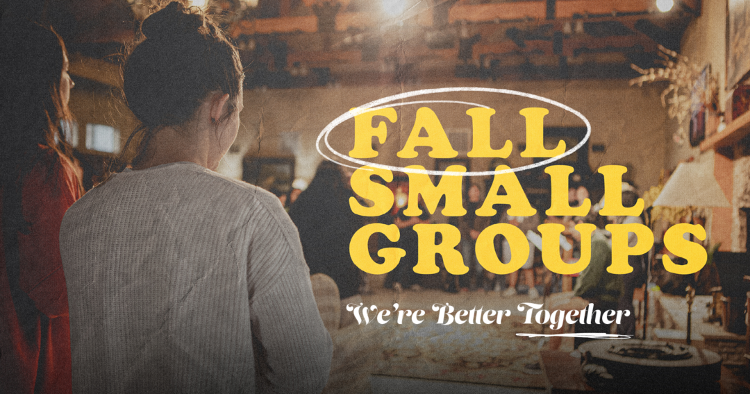 Fall Small Groups - New Life Fellowship